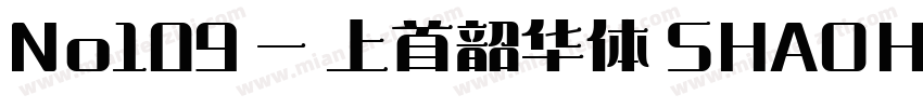 No109 - 上首韶华体 SHAOH字体转换